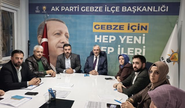 Ak Parti Gebze İlçe Yönetimi  Haftalık Olağan Toplantısı