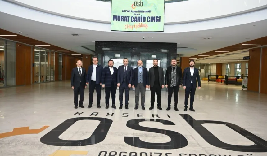 Kayseri OSB Millevekili Cıngı'yı ağırladı