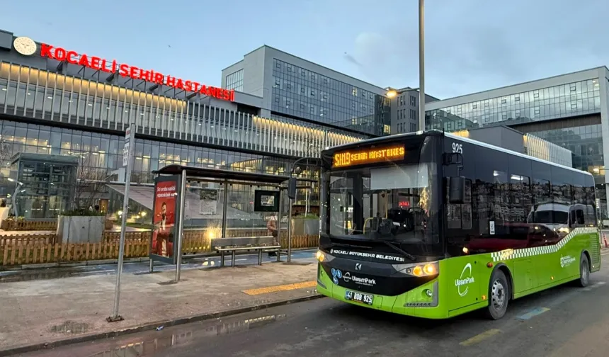 Kocaeli'de Şehir Hastanesi'ne 12 ilçeden direkt ulaşım